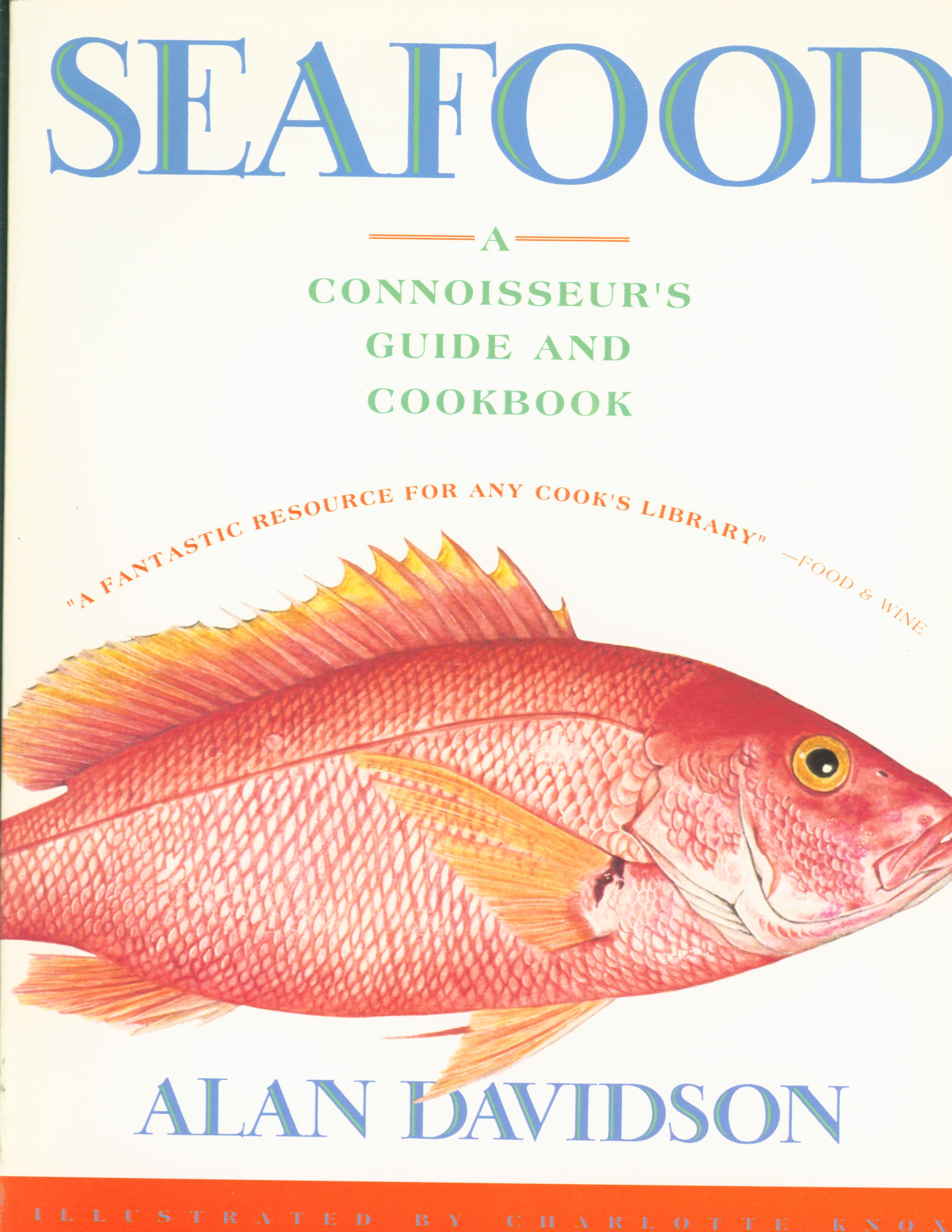 SEAFOOD: a connoisseur' guide and cookbook.